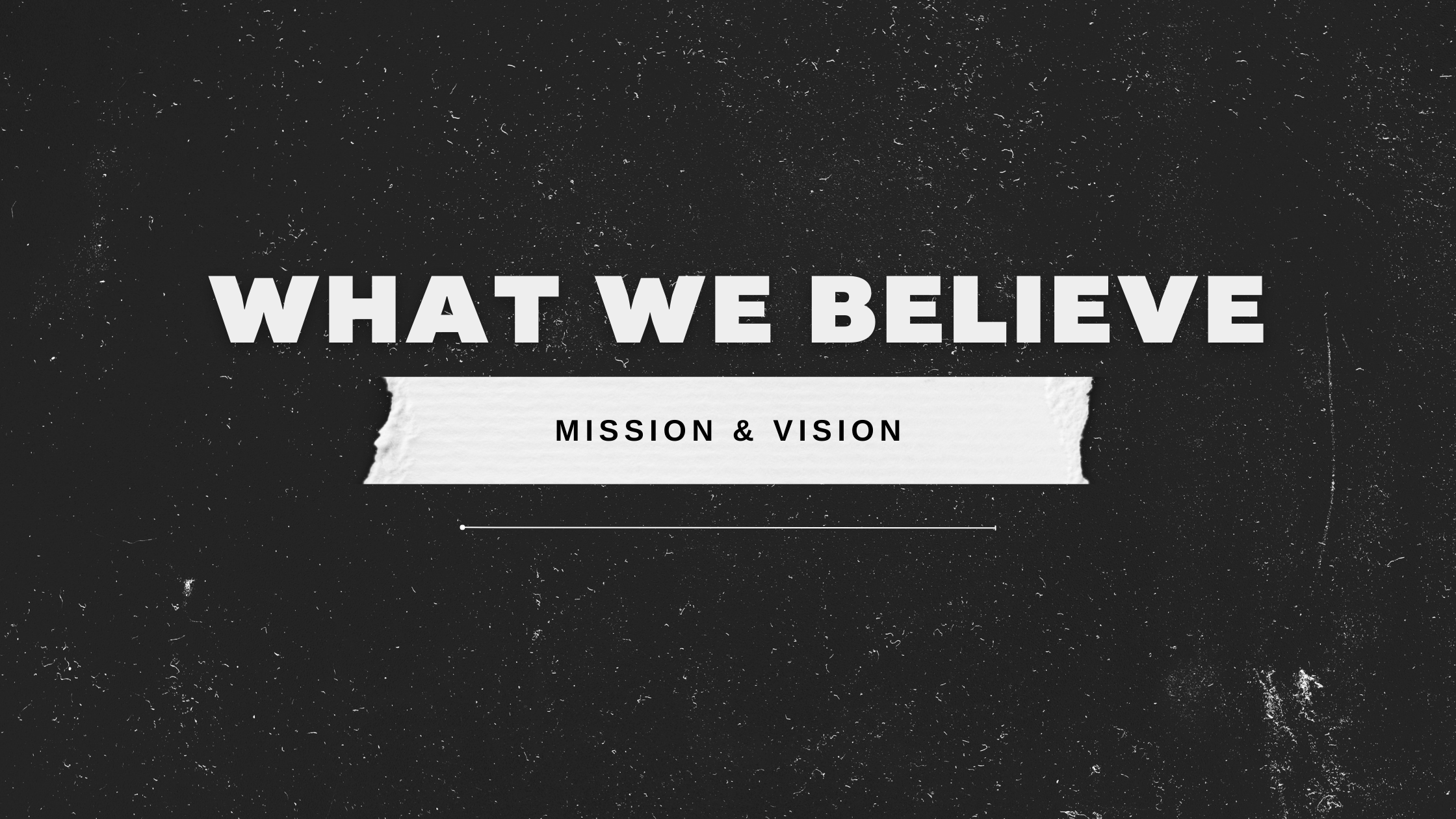 WHAT WE BELIEVE — Hope Church